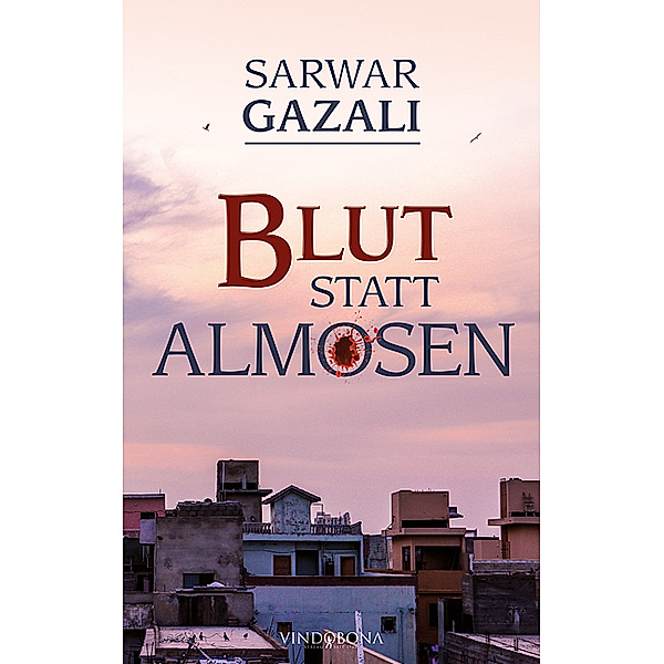 Blut statt Almosen, Sarwar Gazali