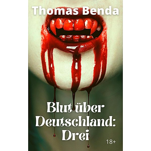 Blut über Deutschland: DREI, Thomas Benda