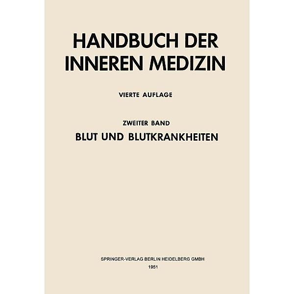 Blut und Blutkrankheiten. 0 / Handbuch der inneren Medizin Bd.2 / 0