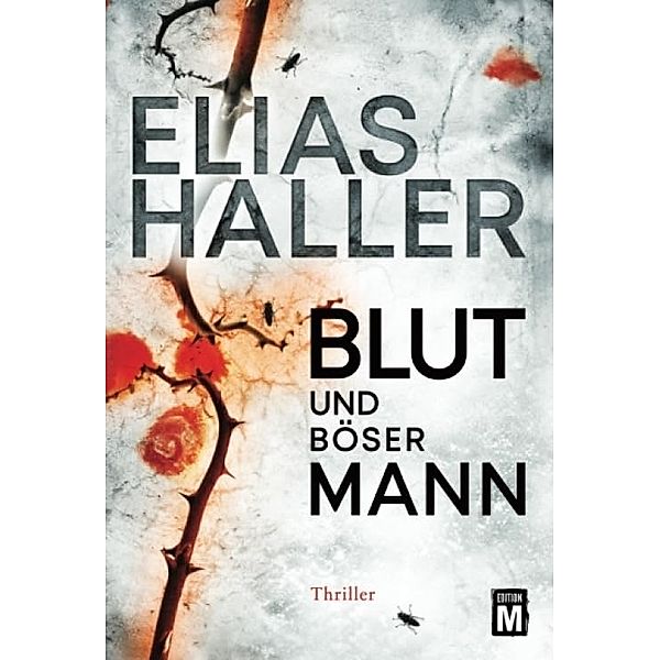 Blut und böser Mann / Erik Donner Bd.3, Elias Haller
