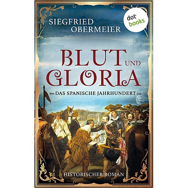 Blut und Gloria: Das spanische Jahrhundert, Siegfried Obermeier