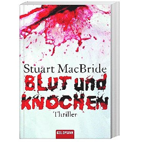Blut und Knochen / Detective Sergeant Logan McRae Bd.4, Stuart MacBride