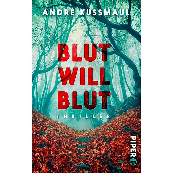 Blut will Blut / Piper Spannungsvoll, André Kussmaul