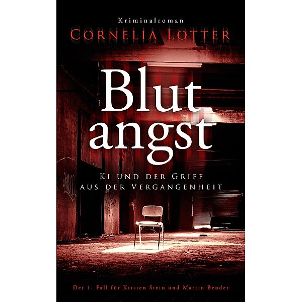 Blutangst / Kirsten Stein und Martin Bender Bd.1, Cornelia Lotter