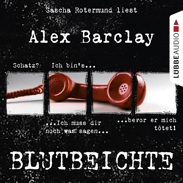 Blutbeichte, Alex Barclay