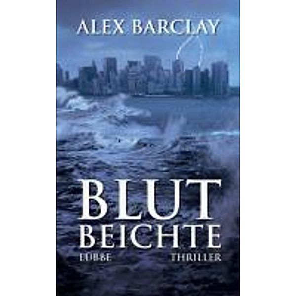 Blutbeichte, Alex Barclay