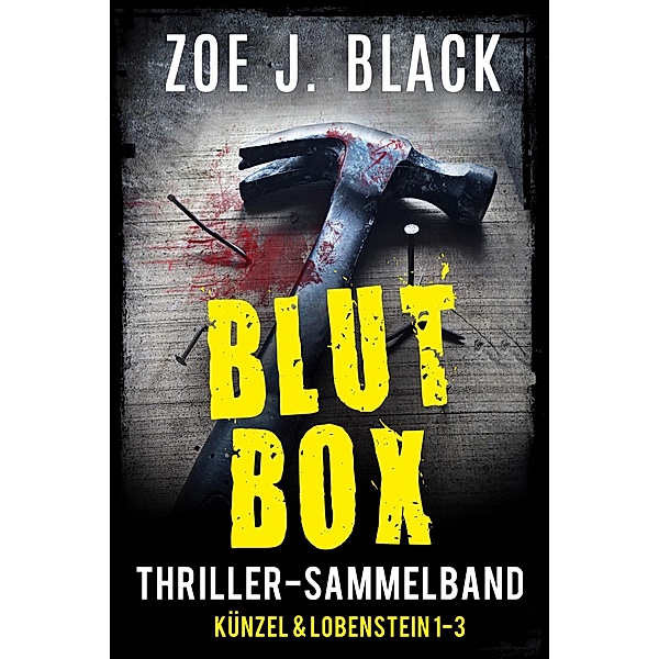 BLUTBOX / Künzel & Lobenstein-Thriller Bd.5, Zoe J. Black