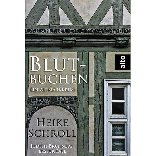 Blutbuchen - Ein Altmarkkrimi / Judith Brunner ermittelt Bd.1, Heike Schroll