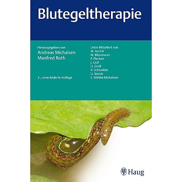 Blutegeltherapie, Andreas Michalsen, Manfred Roth