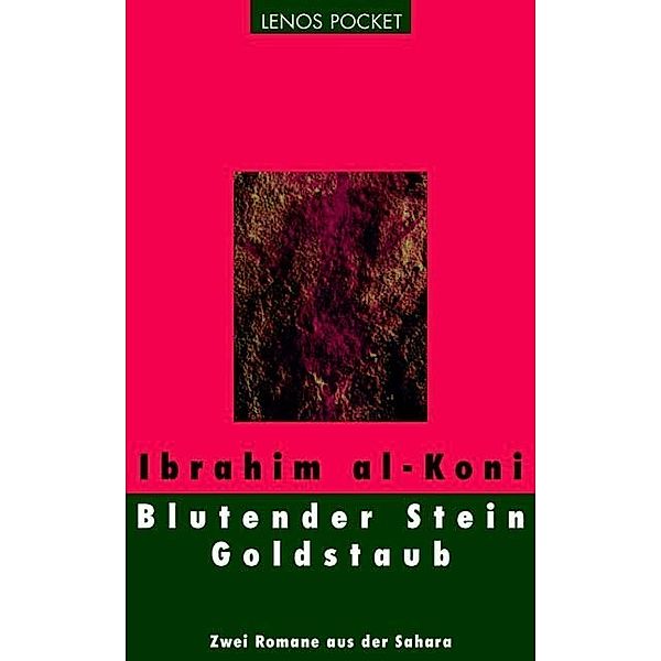 Blutender Stein / Goldstaub, Ibrahim al- Koni