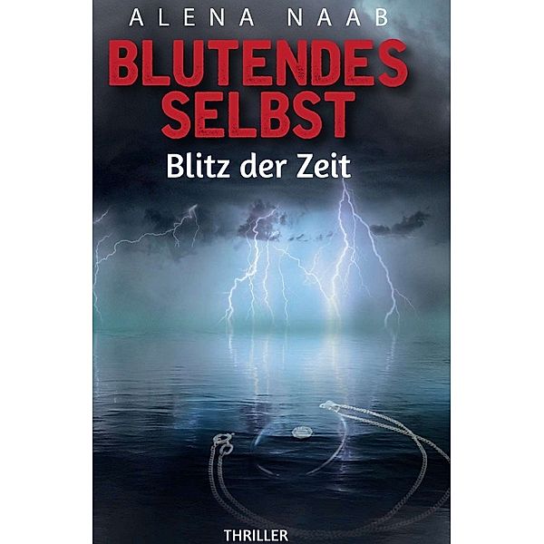 Blutendes- Selbst, Alena Naab