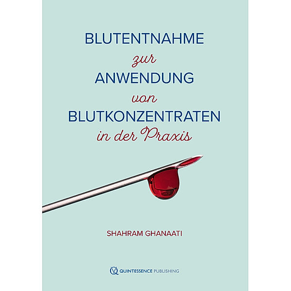 Blutentnahme für die Anwendung von Blutkonzentraten in der Praxis, Shahram Ghanaati