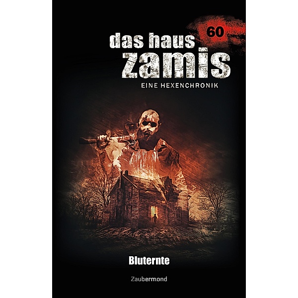 Bluternte / Das Haus Zamis Bd.60, Simon Borner, Logan Dee