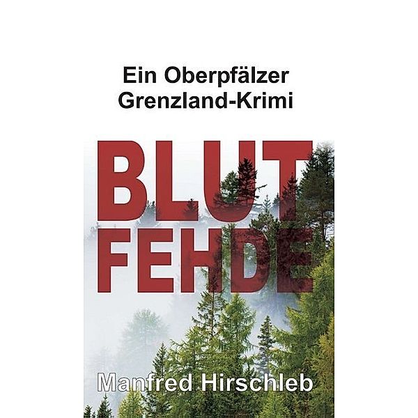Blutfehde, Manfred Hirschleb