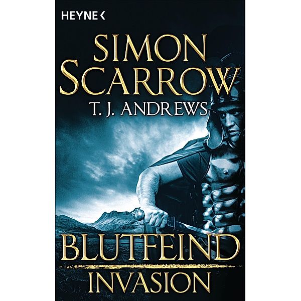 Blutfeind / INVASION Bd.2, Simon Scarrow, T. J. Andrews