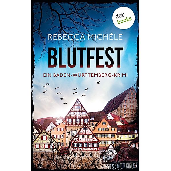 Blutfest / Riedlinger und Mozer ermitteln Bd.1, Rebecca Michéle