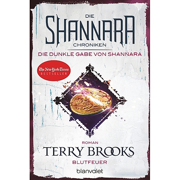 Blutfeuer / Die Shannara-Chroniken: Die Dunkle Gabe von Shannara Bd.2, Terry Brooks
