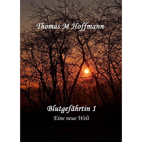 Blutgefährtin 1, Thomas M Hoffmann