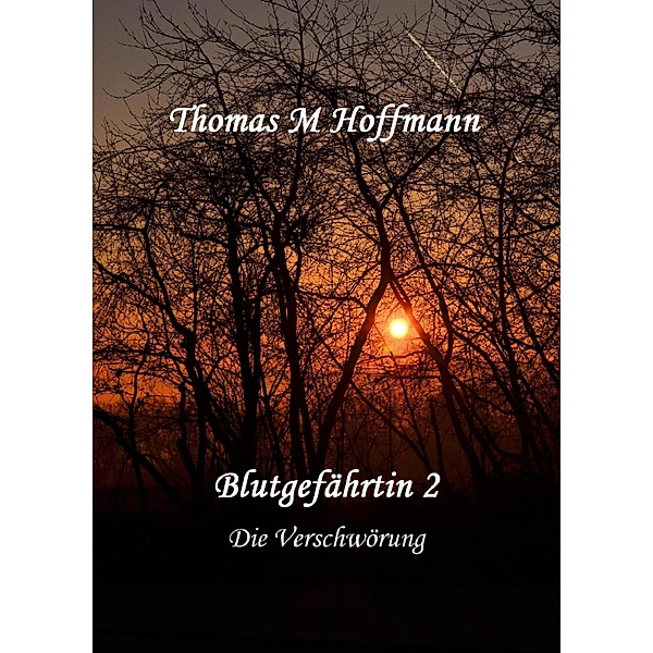 Blutgefährtin 2, Thomas M Hoffmann