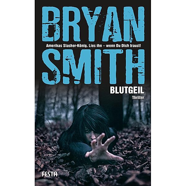 Blutgeil, Bryan Smith