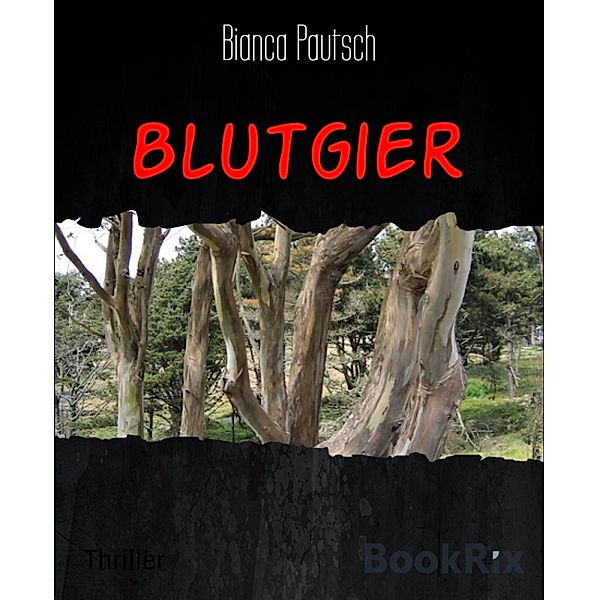 Blutgier, Bianca Pautsch