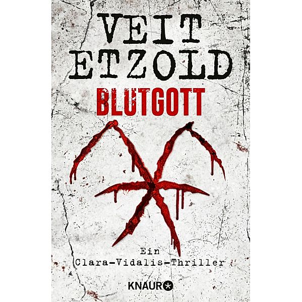 Blutgott / Clara Vidalis Bd.7, Veit Etzold