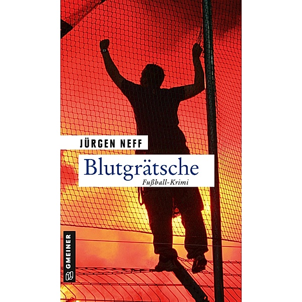 Blutgrätsche / Kommissarin Nina Schätzle Bd.1, Jürgen Neff