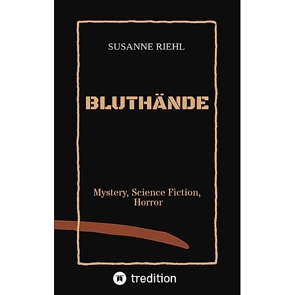 BLUTHÄNDE, Susanne Riehl