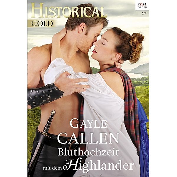 Bluthochzeit mit dem Highlander / Historical Gold Bd.0310, Gayle Callen