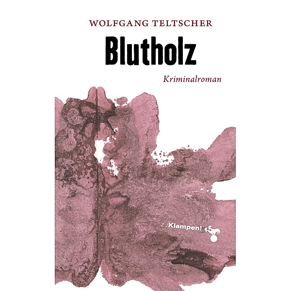 Blutholz, Wolfgang Teltscher