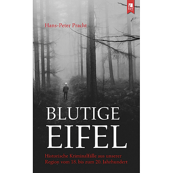 Blutige Eifel, Hans-Peter Pracht