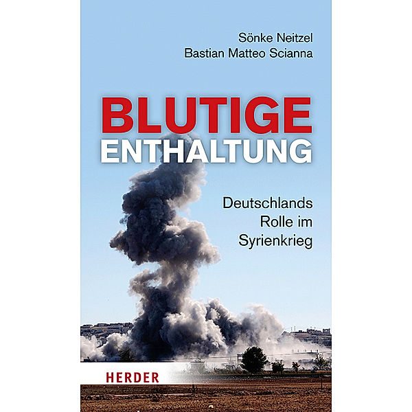 Blutige Enthaltung, Sönke Neitzel, Bastian Matteo Scianna