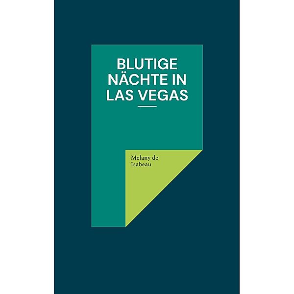 Blutige Nächte in Las Vegas, Melany de Isabeau