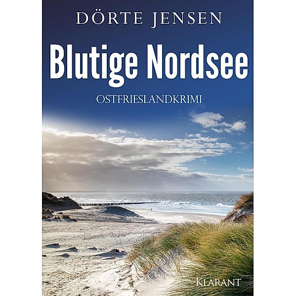 Blutige Nordsee. Ostfrieslandkrimi / Ein Fall für Joost Kramer Bd.11, Dörte Jensen