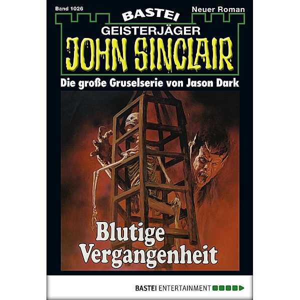 Blutige Vergangenheit / John Sinclair Bd.1026, Jason Dark