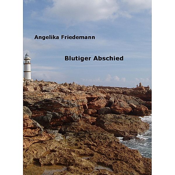 Blutiger Abschied / Mallorca Bd.7, Angelika Friedemann