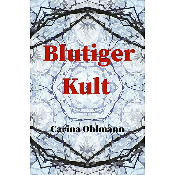 Blutiger Kult, Carina Ohlmann