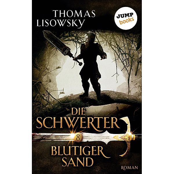 Blutiger Sand / Die Schwerter Bd.8, Thomas Lisowsky