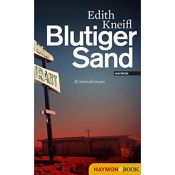 Blutiger Sand / Katharina Kafka Bd.3, Edith Kneifl