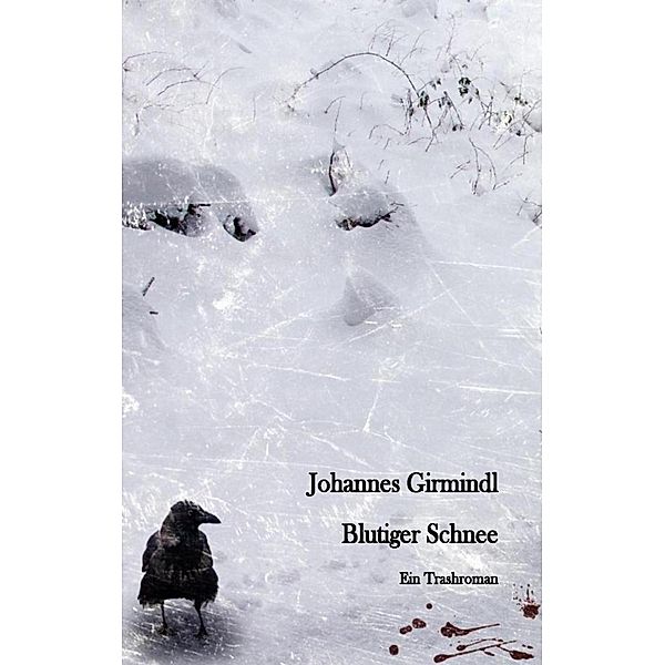 Blutiger Schnee, Johannes Girmindl