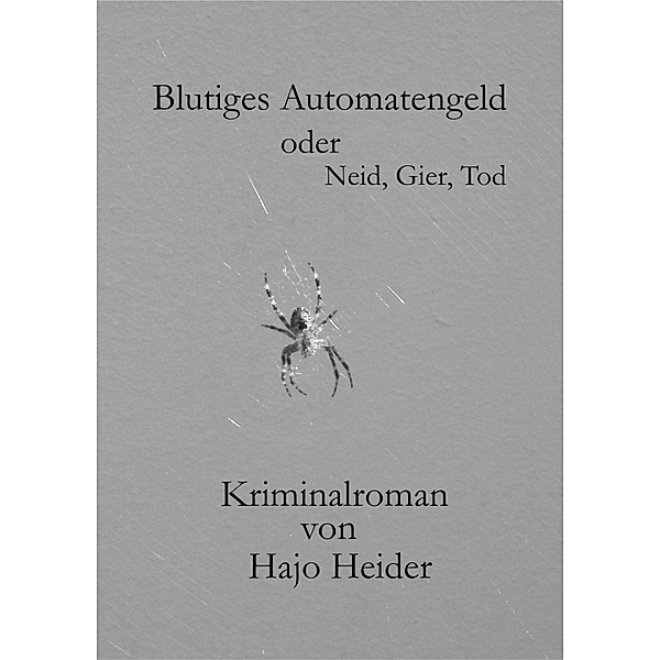 Blutiges Automatengeld / Bramerthal Bd.1, Hajo Heider