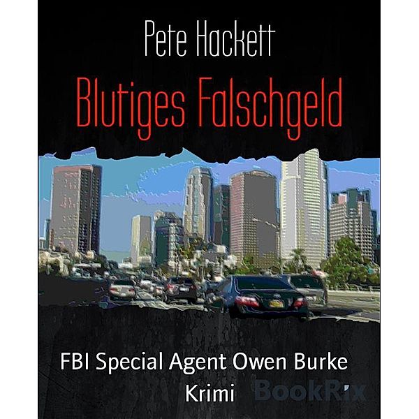 Blutiges Falschgeld, Pete Hackett