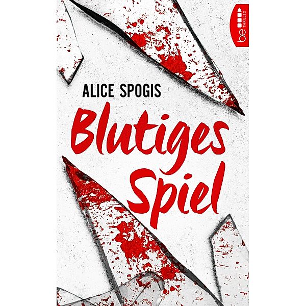 Blutiges Spiel, Alice Spogis