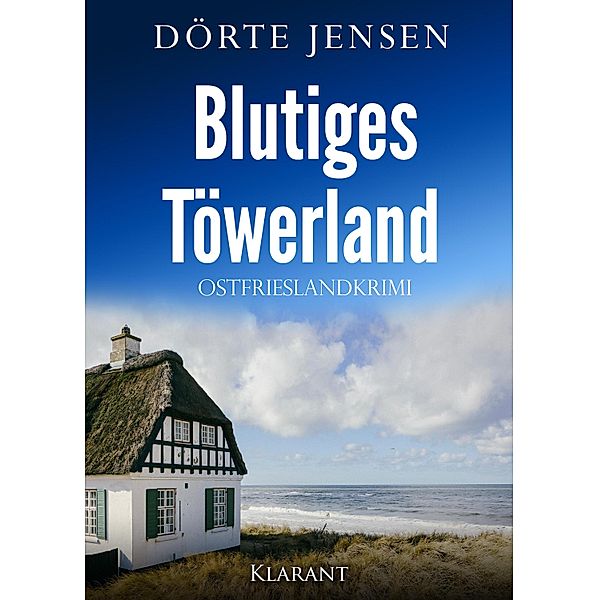 Blutiges Töwerland. Ostfrieslandkrimi / Ein Fall für Joost Kramer Bd.7, Dörte Jensen