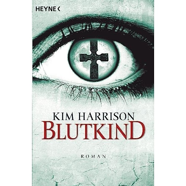 Blutkind / Rachel Morgan Bd.7, Kim Harrison