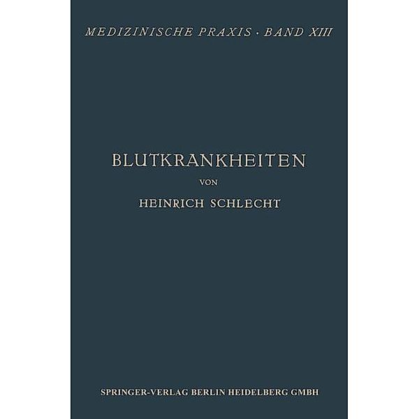 Blutkrankheiten / Medizinische Praxis Bd.13, Heinrich Schlecht