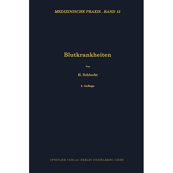 Blutkrankheiten / Medizinische Praxis Bd.13, Heinrich Schlecht