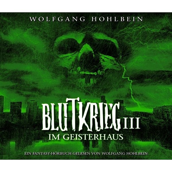 Blutkrieg - 3 - Blutkrieg III: Im Geisterhaus, Wolfgang Hohlbein