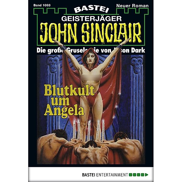 Blutkult um Angela (2. Teil) / John Sinclair Bd.1093, Jason Dark