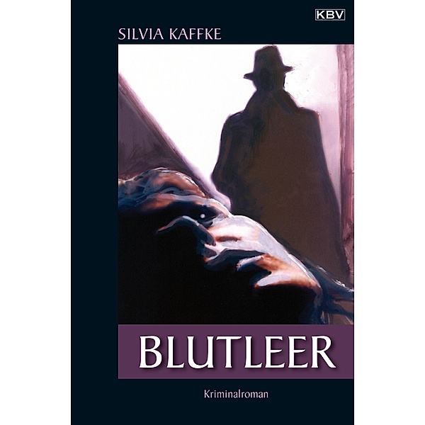 Blutleer / Barbara Pross Bd.2, Silvia Kaffke